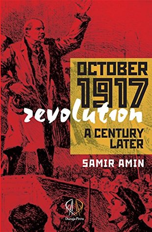 October 1917 Revolution: A Century Later (Kindle Edition)