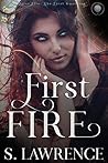 First Fire by S. Lawrence