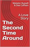 The Second Time Around: A Love Story