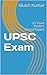UPSC Exam by Akash Kumar