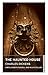 The Haunted House by Charles Dickens The Haunted House by Charles Dickens