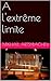 A l'extrême limite