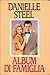 Album di famiglia by Danielle Steel