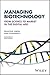 Managing Biotechnology by Françoise Simon
