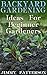 Backyard Gardening: Ideas F...