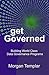 Get Governed: Building World Class Data Governance Programs