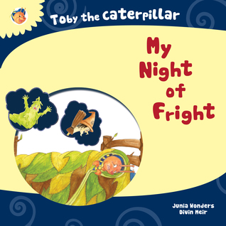 Toby the Caterpillar: My Night of Fright