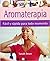 Aromaterapia: Fácil y rápid...