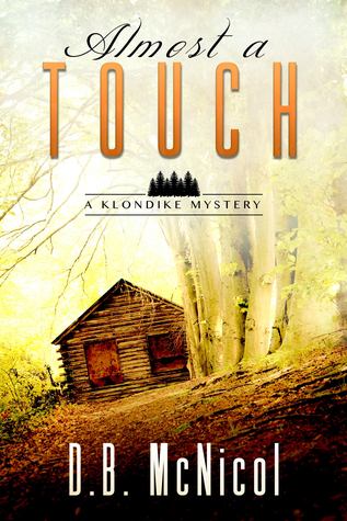 Almost a Touch (Klondike Mystery #3)