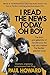 I Read the News Today, Oh Boy by Paul        Howard I Read the News Today, Oh Boy by Paul        Howard