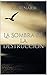 La Sombra de la Destrucción (Los Hijos de Zeker nº 1) by A.L. Renard