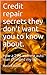 Credit repair secrets they don't want you to know about. by Russell Butler