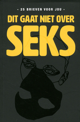 Dit gaat niet over seks: 25 brieven voor jou