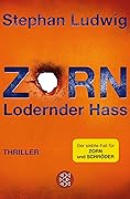 Zorn – Lodernder Hass