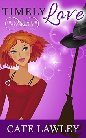 Timely Love (Goode Witch Matchmaker, #1)