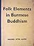 Folk Elements in Burmese Buddhism