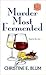 Murder Most Fermented (Rose...