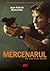 Mercenarul. Pe viata si pe moarte by Jean-Patrick Manchette