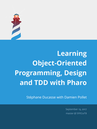 Learning Object-Oriented Programming, Design and TDD with Pharo