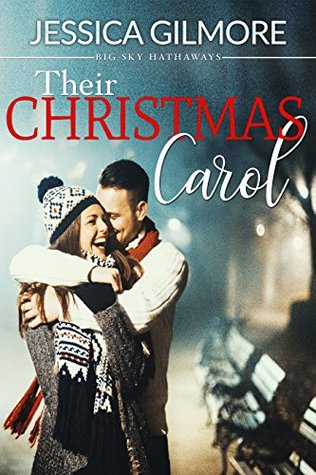 Their Christmas Carol: A Small-Town Holiday Romance (Big Sky Hathaways Book 2)