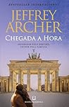 Chegada a Hora by Jeffrey Archer Chegada a Hora by Jeffrey Archer