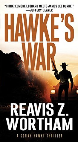 Hawke's War (Sonny Hawke Thriller #2) - Reavis Z. Wortham