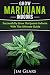 Growing Marijuana: Grow Can...