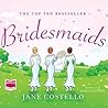 Bridesmaids by Jane Costello