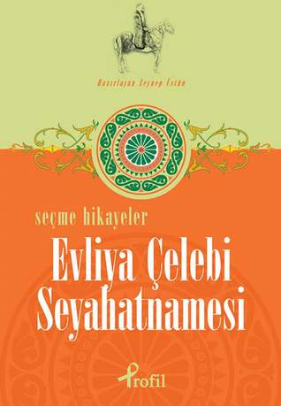 Evliya Çelebi Seyahatnamesi / Seçme Hikayeler