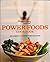 Weight Watchers PointsPlus Power Foods Cookbook: 200 Simple & Satisfying Recipes