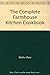 The Complete Farmhouse Kitc...