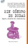 SIN GÉNERO DE DUDAS (DOSSIER DEL SIGLO XXI) (Spanish Edition)