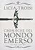 Cronache del mondo emerso. La saga completa by Licia Troisi