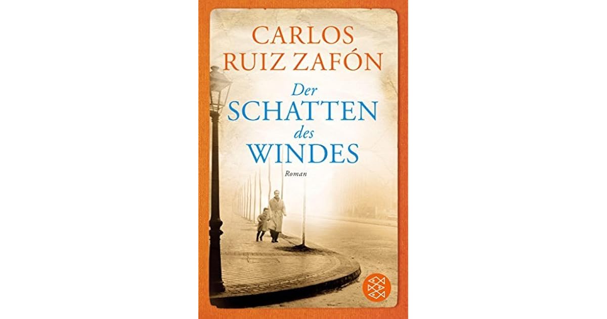 Carlos Ruiz Zafón Der Schatten Des Windes www.goodreads.com