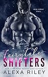Fairytale Shifters by Alexa Riley