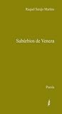 Subúrbios de Veneza by Raquel Serejo Martins