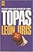 Topas by Leon Uris Topas by Leon Uris