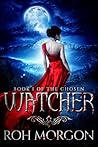 Watcher (The Chosen, #1)