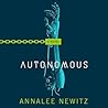 Autonomous by Annalee Newitz
