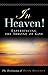In Heaven! Experiencing the...