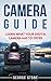 Camera Guide: Learn What Yo...