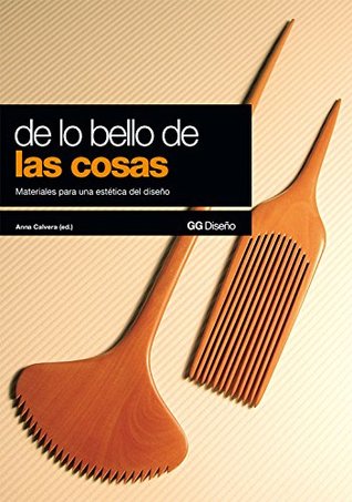 De lo bello de las cosas: Materiales para una estética del diseño (GG Diseño) (Spanish Edition)