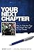 Your Next Chapter: How to T...