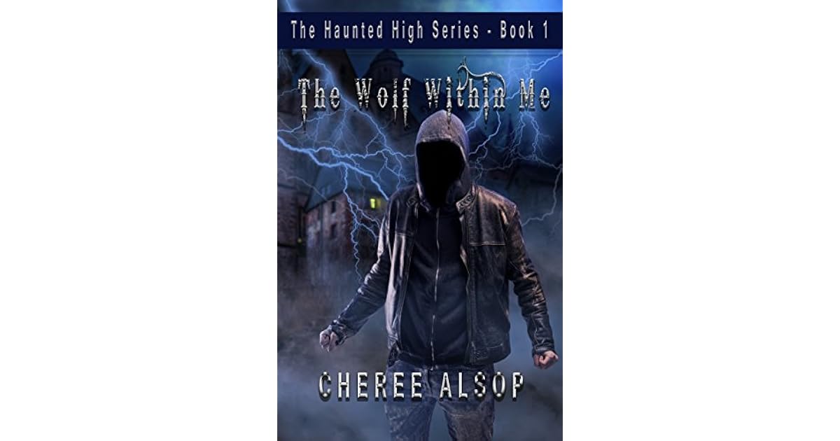 The Wolf Within Me (The Haunted High 1) by Cheree Alsop