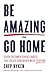 Be Amazing or Go Home: Seve...