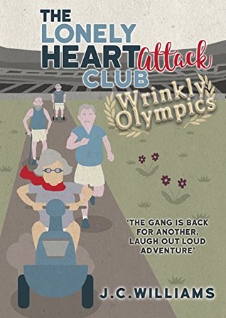 Wrinkly Olympics (The Lonely Heart Attack Club #2)