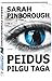 Peidus pilgu taga by Sarah Pinborough