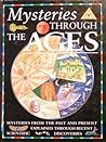 Mysteries Through the Ages Mysteries Through the Ages