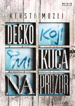 Dečko koji mi kuca na prozor (The Boy Who Sneaks in My Bedroom Window #1)
