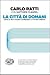 La città di domani: Come le reti stanno cambiando il futuro urbano
